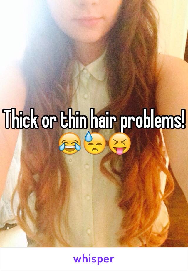 Thick or thin hair problems! 😂😓😝