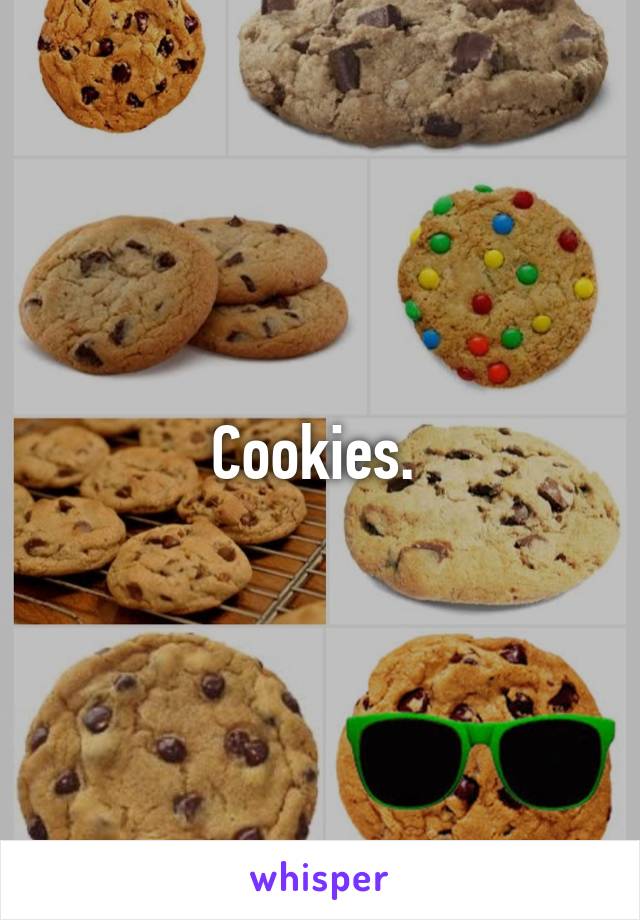 Cookies. 