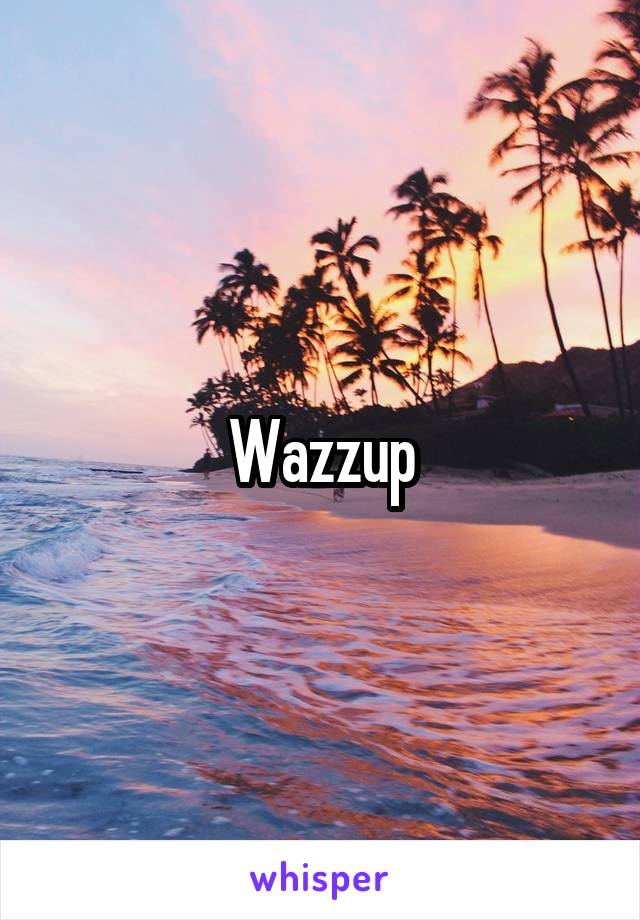 Wazzup