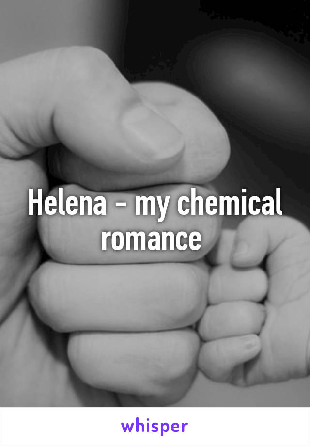 Helena - my chemical romance 