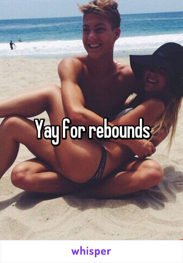 Yay for rebounds