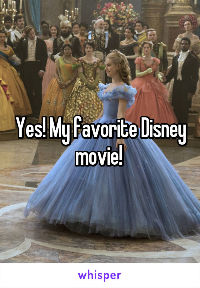 Yes! My favorite Disney movie! 