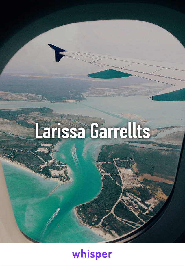 Larissa Garrellts