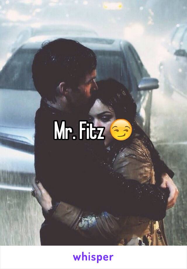 Mr. Fitz 😏