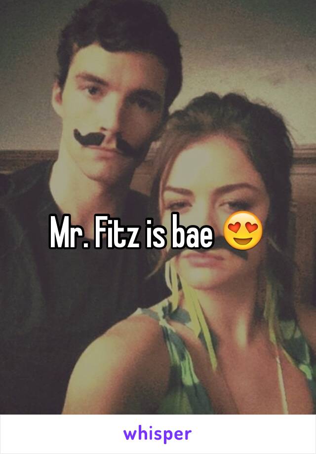 Mr. Fitz is bae 😍