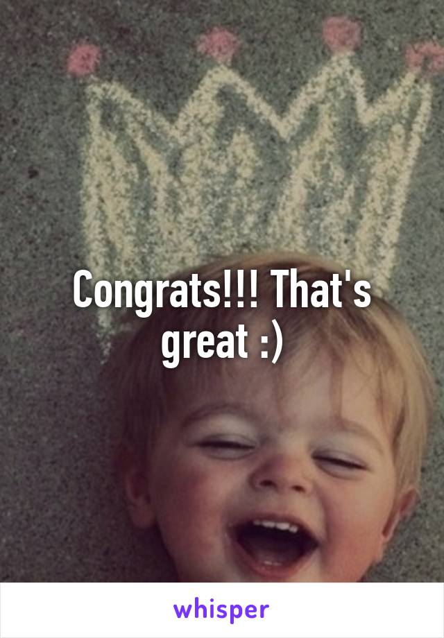 Congrats!!! That's great :)