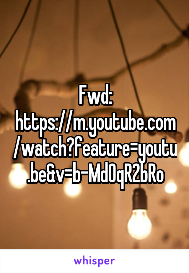 Fwd: https://m.youtube.com/watch?feature=youtu.be&v=b-Md0qR2bRo