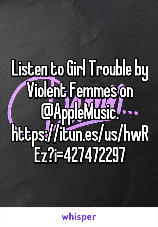 Listen to Girl Trouble by Violent Femmes on @AppleMusic.
https://itun.es/us/hwREz?i=427472297