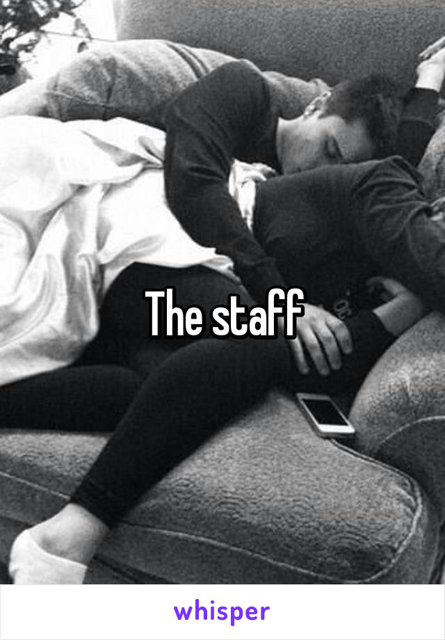 The staff