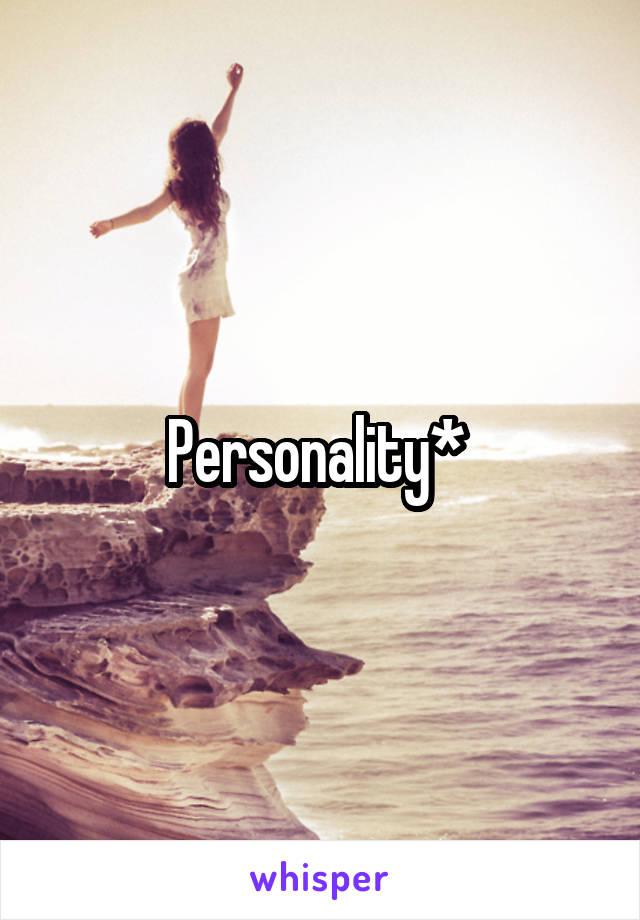 Personality* 