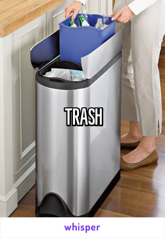 TRASH