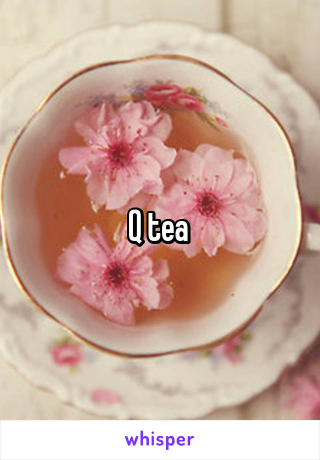 Q tea 