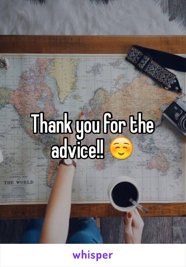 Thank you for the advice!! ☺️