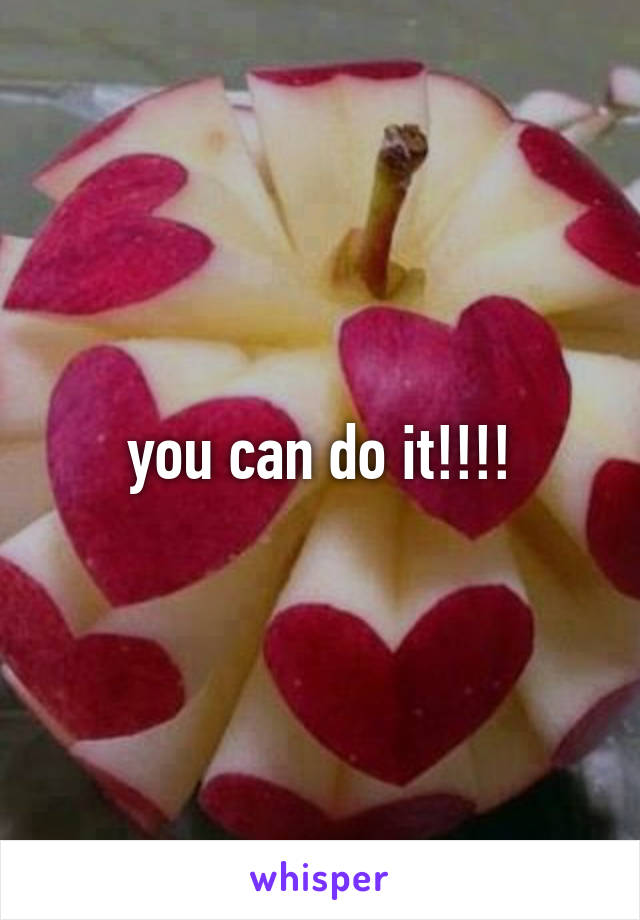 you can do it!!!!
