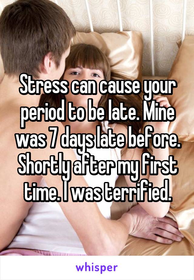 Can stress cause a late period?