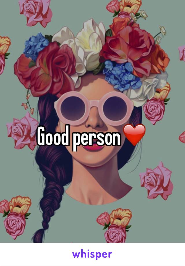 Good person❤️