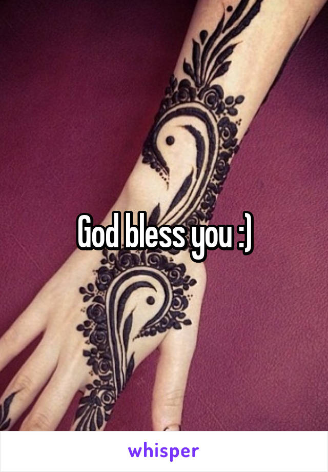 God bless you :)