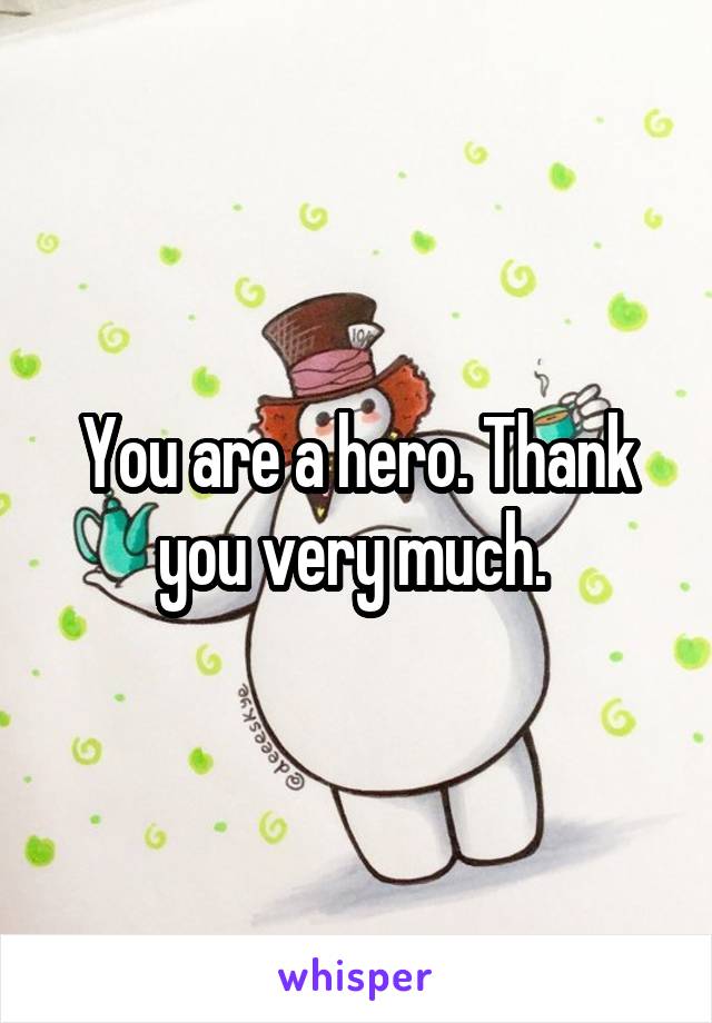 You are a hero. Thank you very much. 