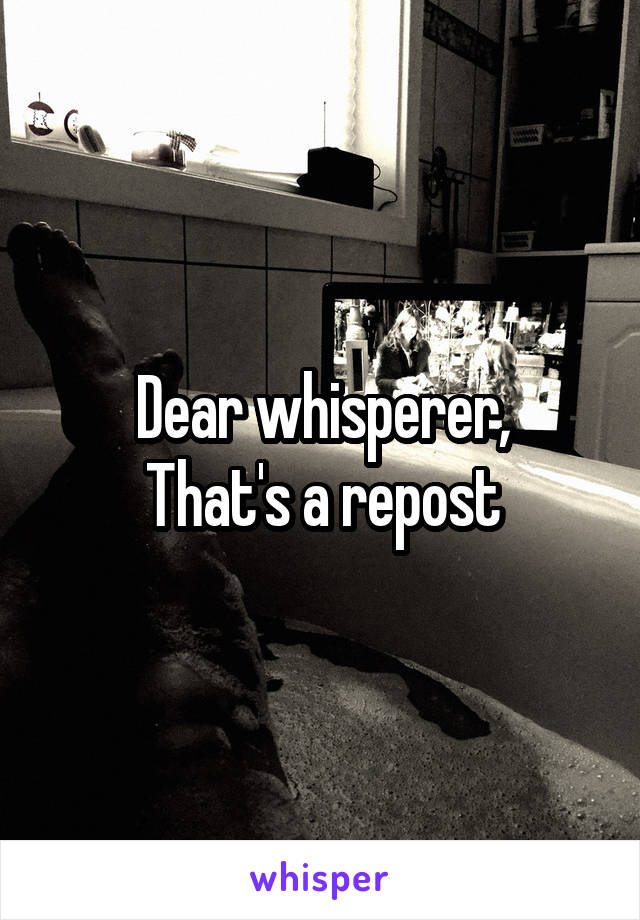 Dear whisperer,
That's a repost