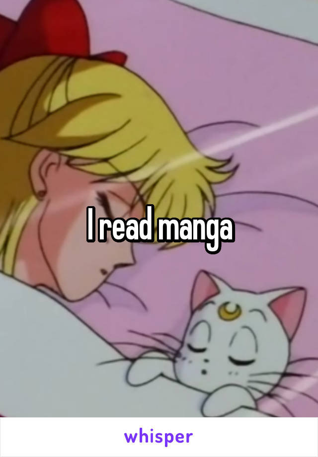 I read manga