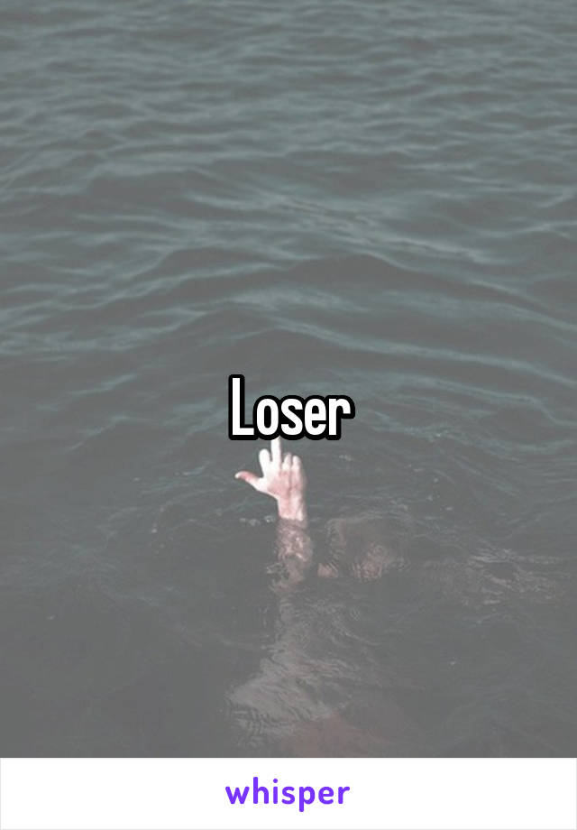 Loser