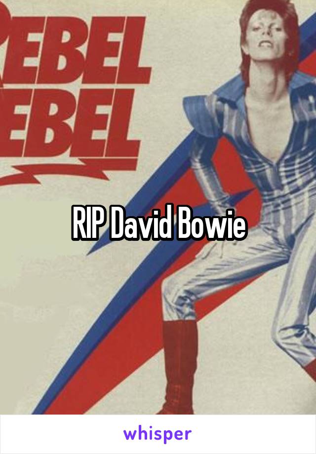 RIP David Bowie