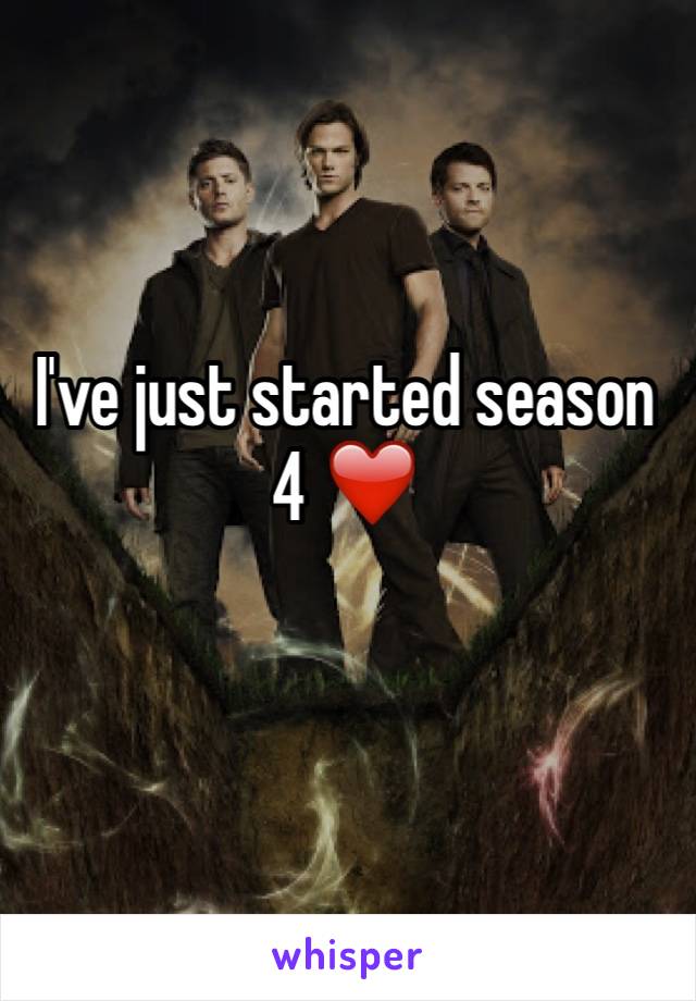 I've just started season 4 ❤️