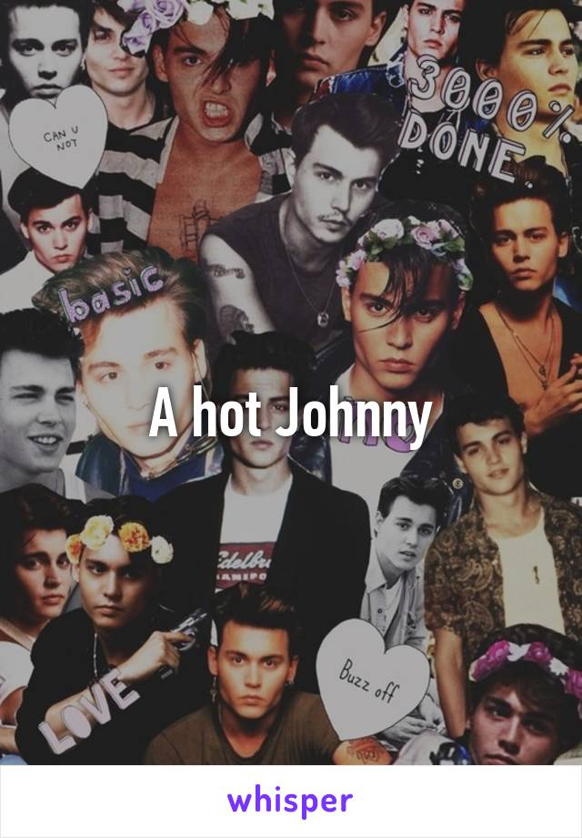 A hot Johnny