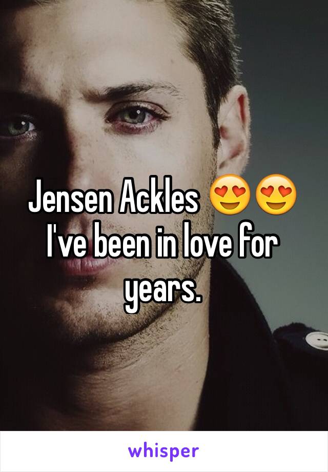 Jensen Ackles 😍😍 I've been in love for years. 