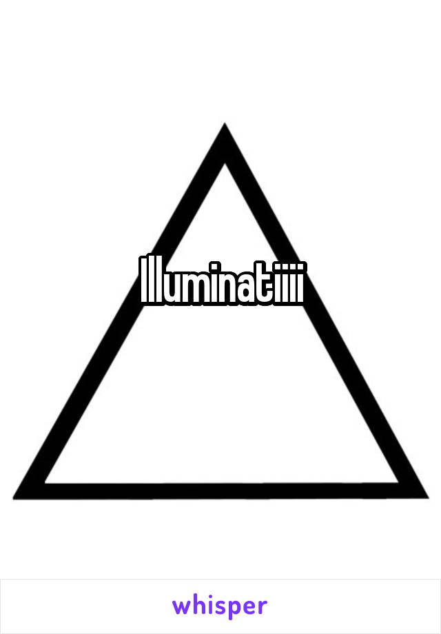 Illuminatiiii
