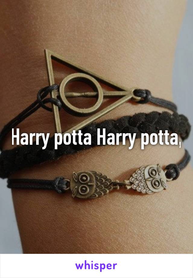 Harry potta Harry potta,