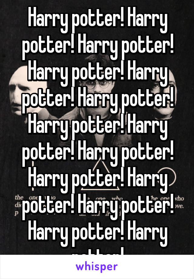 Harry potter! Harry potter! Harry potter! Harry potter! Harry potter! Harry potter! Harry potter! Harry potter! Harry potter! Harry potter! Harry potter! Harry potter! Harry potter! Harry potter!