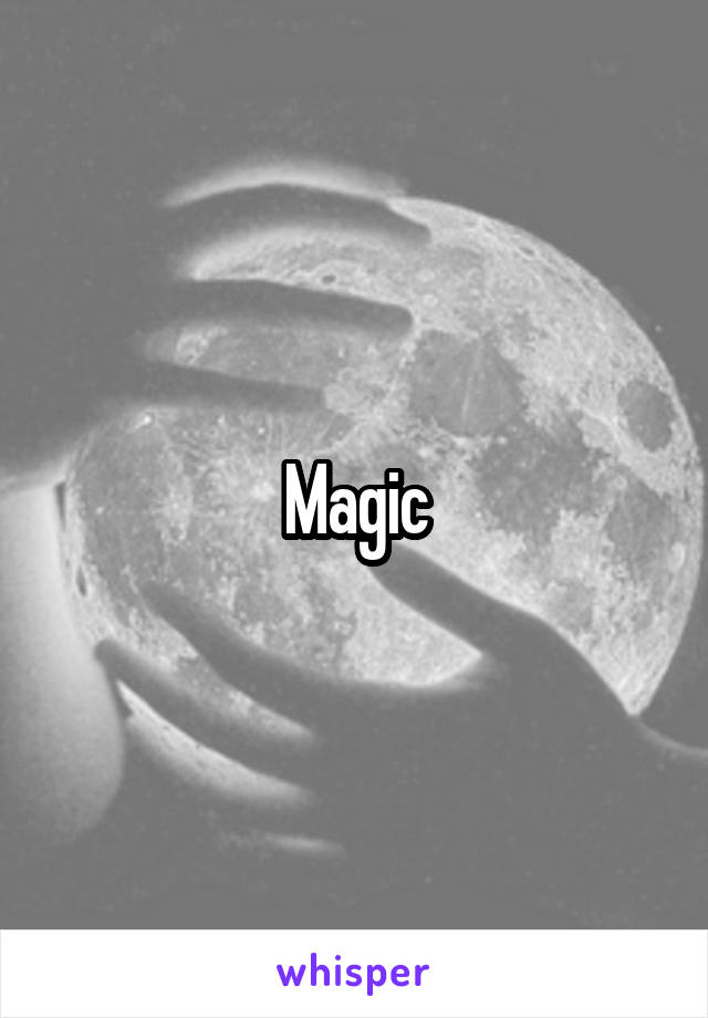 Magic