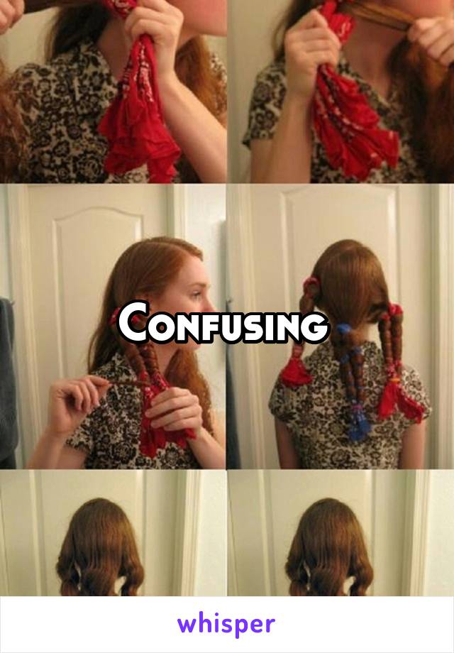 Confusing 