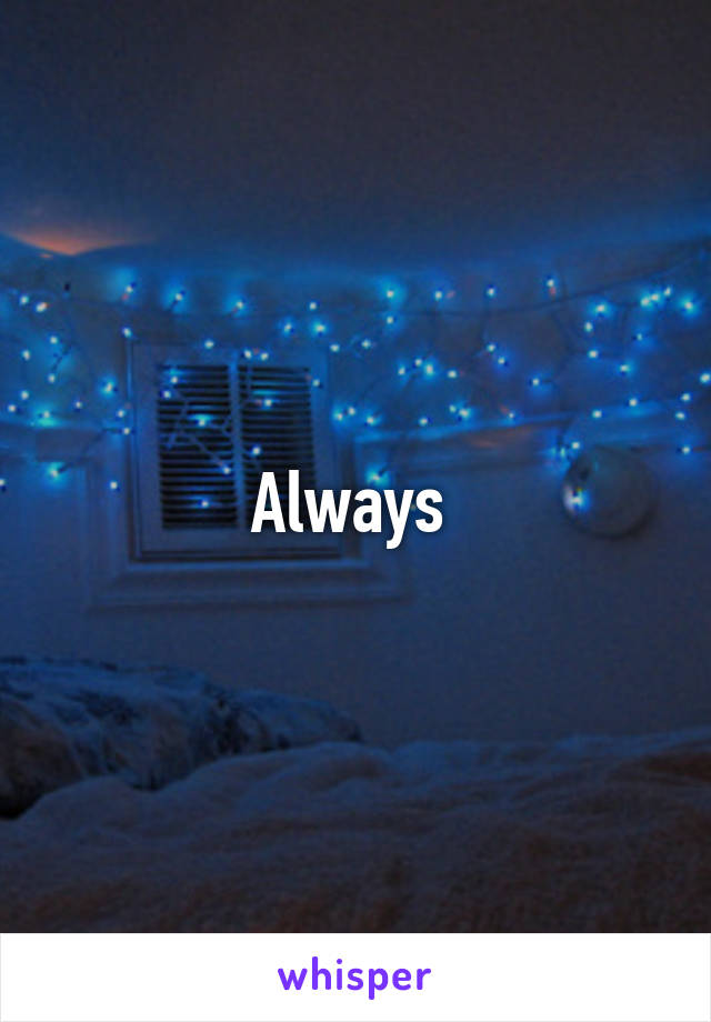 Always 
