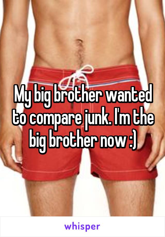 My big brother wanted to compare junk. I'm the big brother now :)