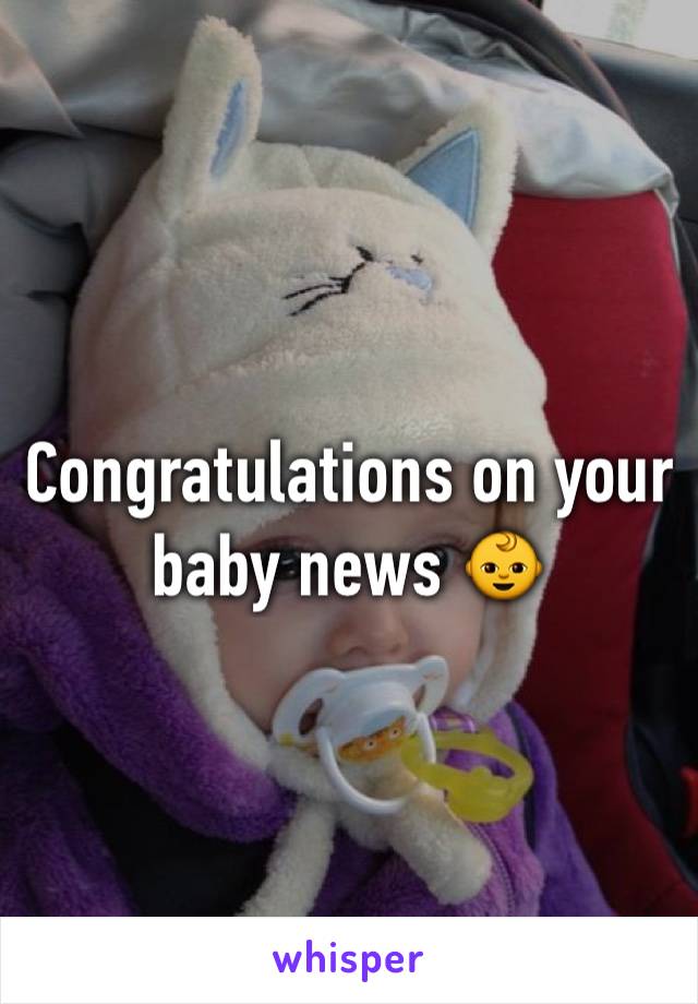 Congratulations on your baby news 👶