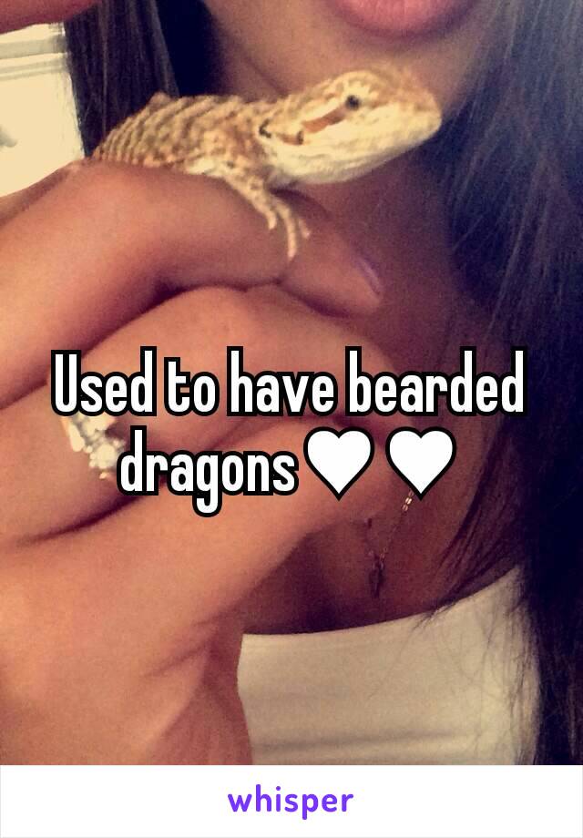 Used to have bearded dragons♥♥