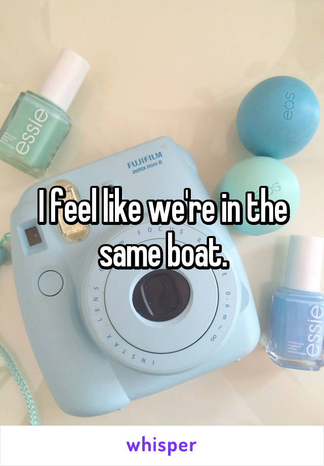 I feel like we're in the same boat.