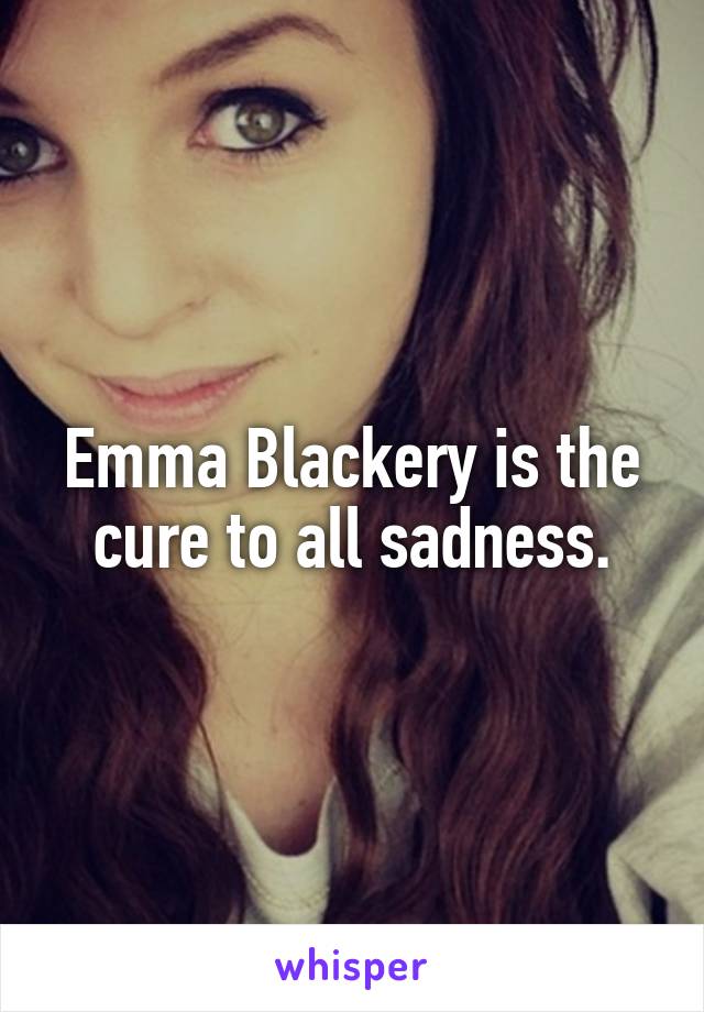 Emma Blackery is the cure to all sadness.