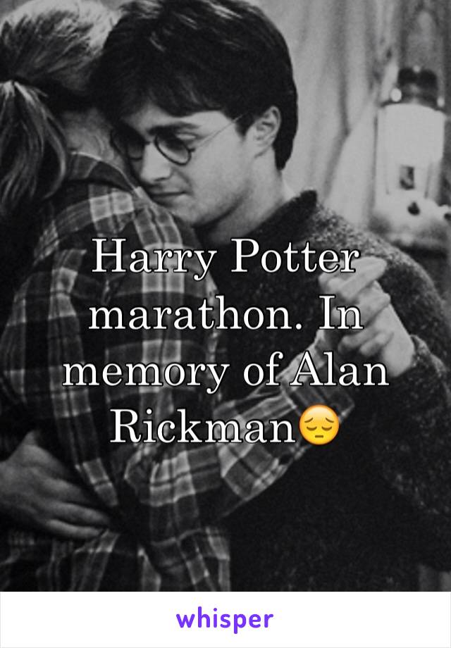 Harry Potter marathon. In memory of Alan Rickman😔