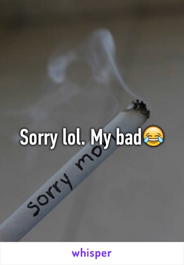 Sorry lol. My bad😂