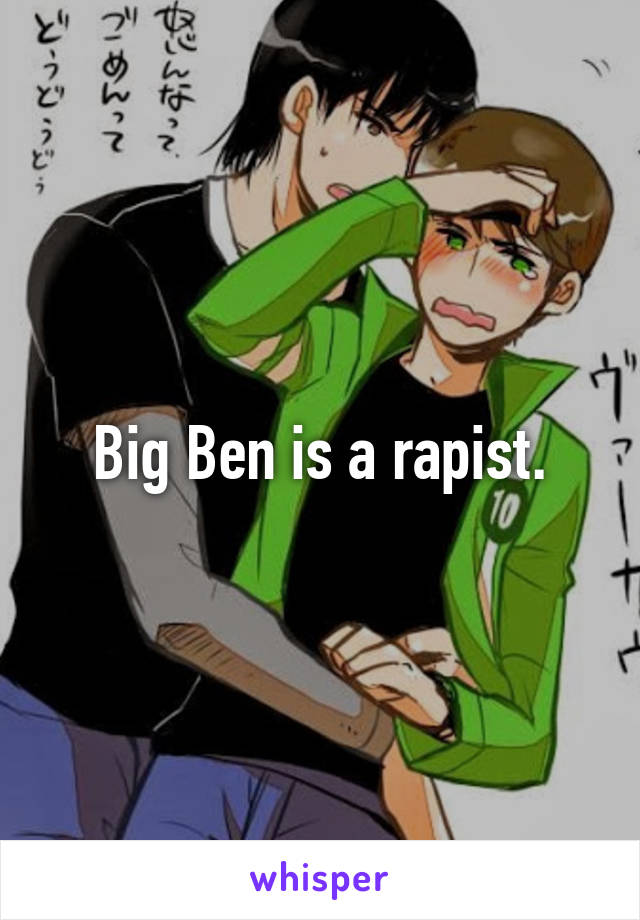 Big Ben is a rapist.