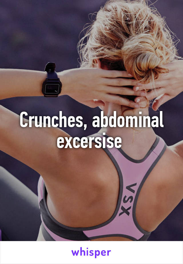 Crunches, abdominal excersise 