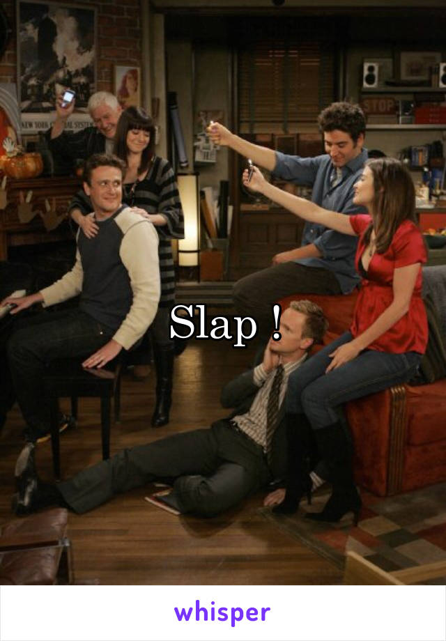 Slap !