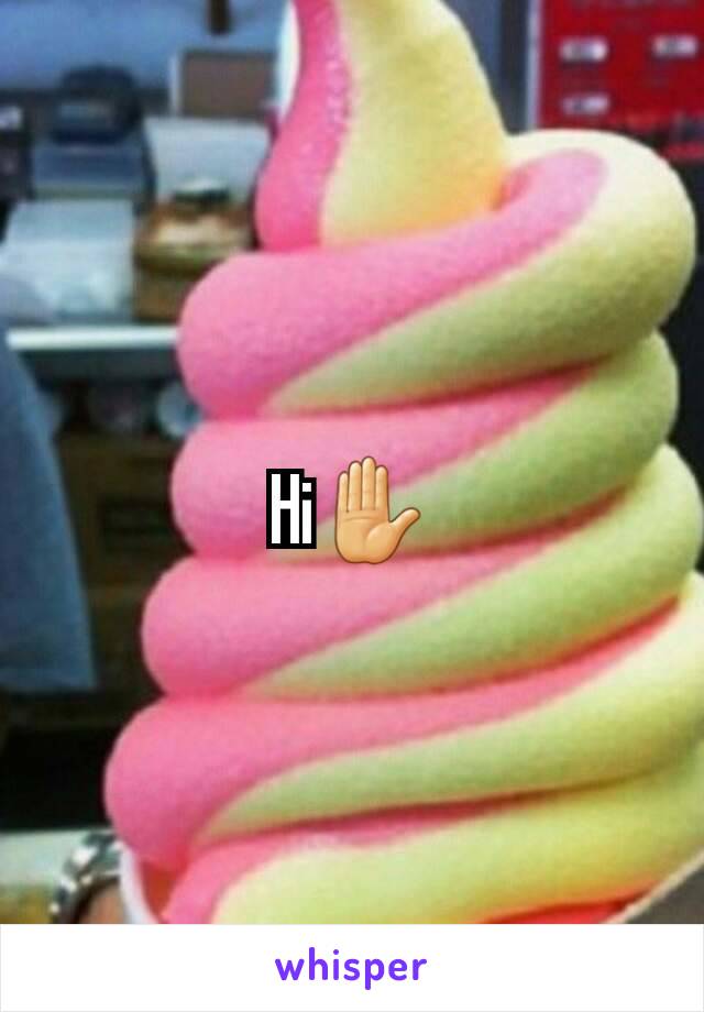 Hi✋