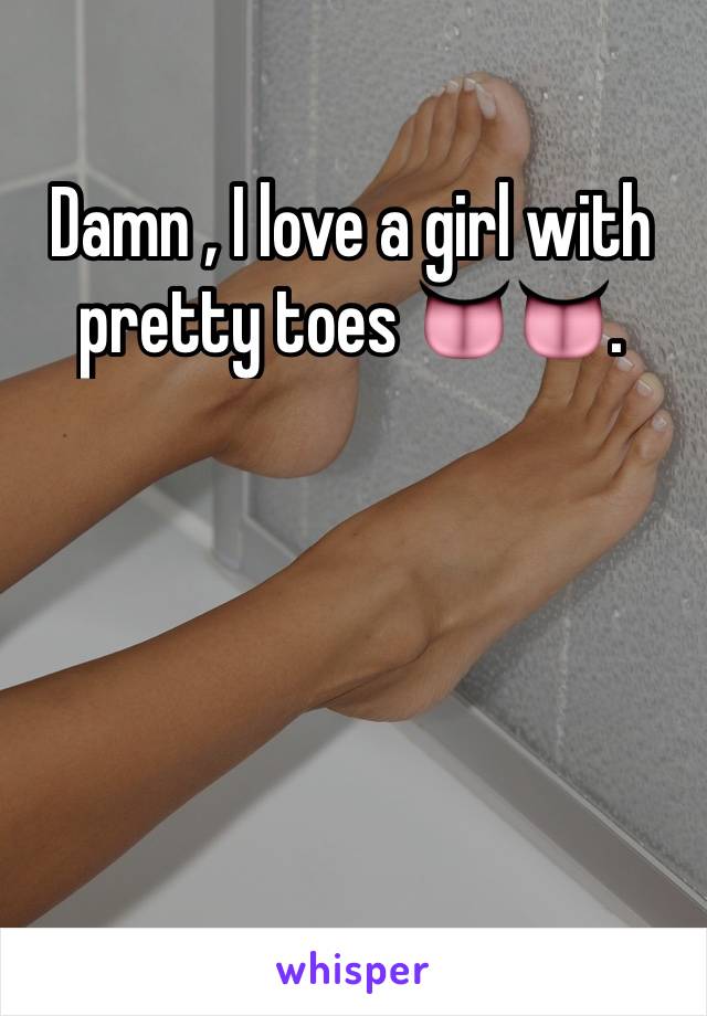 Damn , I love a girl with pretty toes 👅👅. 