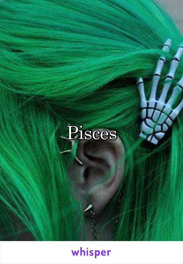 Pisces