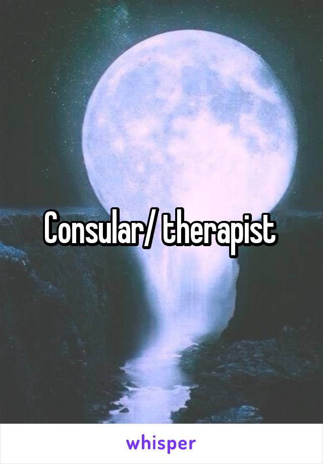 Consular/ therapist 