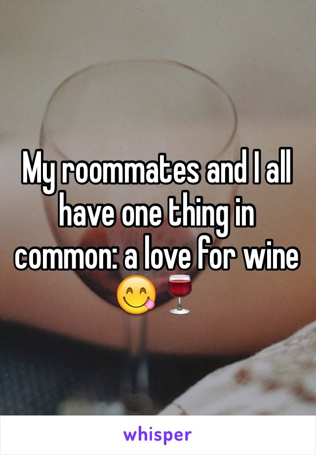 My roommates and I all have one thing in common: a love for wine 😋🍷